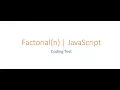 Factorial of the given number - Factorial n Javascript Es6 Coding Test