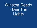 Winston Reedy - Dim The Lights