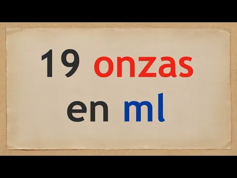 Download MP3 Cuánto es 19 ONZAS en mililitros