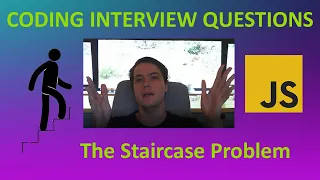 Coding Interview Questions The Staircase Problem JavaScript