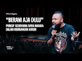 Gimana Kalau Ternyata Yang Kita Butuhin Cuma Nyali, Bukan Kepastian? | Wira Nagara | FOT 2024
