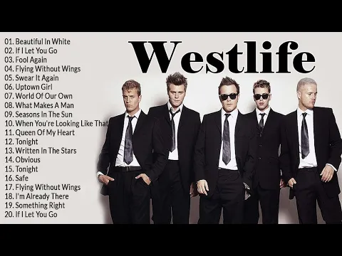 Download MP3 Westlife Love Songs Full Album 2020 - Westlife Best Of Playlist - Westlife Greatest Hits Playlist