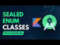 Sealed And Enum Classes In Kotlin Android Studio With Examples