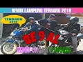 LAGU REMIX LAMPUNG TERBARU 2019 - BEGAL