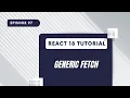 React 18 Tutorial - Generic Fetch Hook