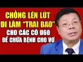 Download Lagu Chồng Lén Làm “Trai Bao” Cho Các Cô U60 Lấy Tiền Chữa Bệnh Cho Vợ | Đinh Đoàn Tư Vấn Chuyện Thầm Kín