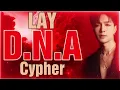 LAY FT D.N.A Cypher (Lyrics) مترجمة