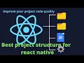 How to create best project structure in react native React Native Crash Course