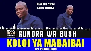 gundra wa bush koloi ya mabaibai new hit 2019 