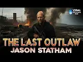 Download Lagu The Last Outlaw| Jason Statham | Full Action Movie 2025 | New Movie 🔥🔥
