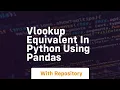Vlookup equivalent in python using pandas