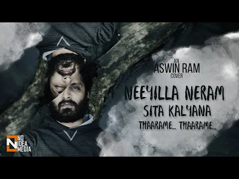 Download MP3 Neeyilla Neram | Thaarame Thaarame | Sita Kalyana - Aswin Ram Cover