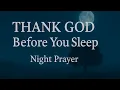 Night Prayer 🙏 Thank You Lord for Today | Rest in God’s Peace, Protection \u0026 Love Tonight