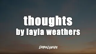 Layla Weathers - thoughts (Lyric Video)