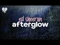 Download Lagu ed sheeran - afterglow (lyrics)
