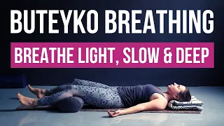 Download Buteyko Breathing - Breathe Light, Slow \u0026 Deep | Guided Exercise for Anxiety \u0026 Brain Fog MP3