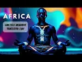 XHOSA | African Healing Music for Meditation, Peace & Deep Relaxation | Sounds of Africa