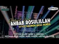 AHBAB ROSULILLAH - DJ SHOLAWAT CHEK SOUND HOREG | SLOW BASS • HADROH