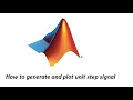 How to generate and plot unit step signal in Matlab