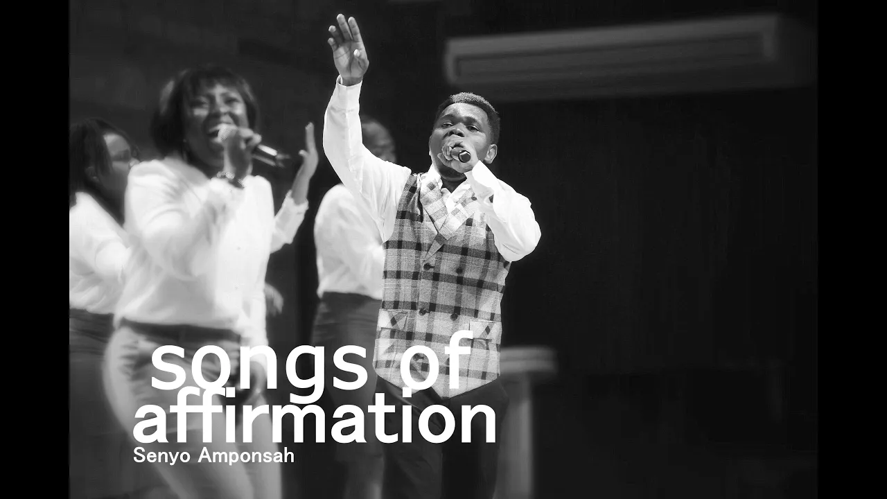 Senyo Amponsah - Songs of Affirmation (Ewe Hymns)