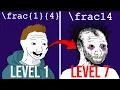 The 7 Levels of Latex