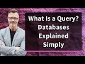 What Is a Query Databases Explained Simply