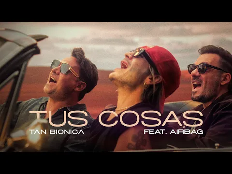Video Thumbnail: Tan Bionica, Pato Sardelli - Tus Cosas (Video Oficial)