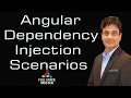 Angular Dependency Injection Scenarios Concepts