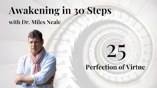 the perfection of virtue or morality step 25 of awakening in 30 steps