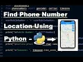 Track Phone Number using Python Python Project