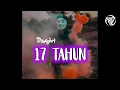 Download Lagu DANGDUT 17 TAHUN_( fandho rmxr )