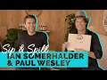 Sip Spill With Ian Somerhalder and Paul Wesley