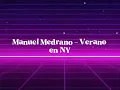 Manuel Medrano - Verano en NY (speed up)