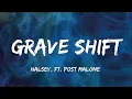 Download Lagu Halsey, ft. Post malone - Grave Shift (Official Song Lyrics)