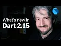 Dart 2 15 What s new