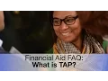 Financial Aid FAQ What is TAP
