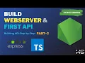 Node js and TypeScript Tutorial - Build Your First Web Server and API