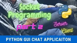2 Python GUI Chat Application Socket Programming for Server Client Interface