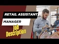 Job description of Retail Assistant Manager - Role Responsibilities Skills