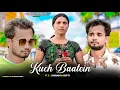 Download Lagu Kuch Baatein Cover Song | Payal Dev, Jubin Nautiyal | Shivam, Abhishek, Dipti \u0026 Zara
