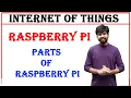 respberry pi and parts of respberry pi unit 4 iot subject internet of things