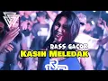 Download Lagu KASIH MELEDAK_BASS GACOR-(RensHapumbay)Remixx Virall Terbaru 2024🌴