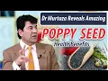 Dr Murtaza Reveals AMAZING Poppy Seed Health Benefits