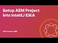 5 Import an AEM Project into IntelliJ IDEA Setup Build Commands AEM Tutorials in Hindi