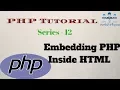 PHP Tutorial For Beginners Series - 12 Embedding PHP Inside HTML