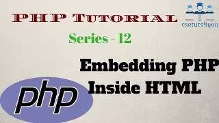PHP Tutorial For Beginners Series - 12 Embedding PHP Inside HTML