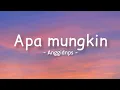Apa Mungkin - Bernadya - ( cover by Anggi dnps ) | lirik lagu