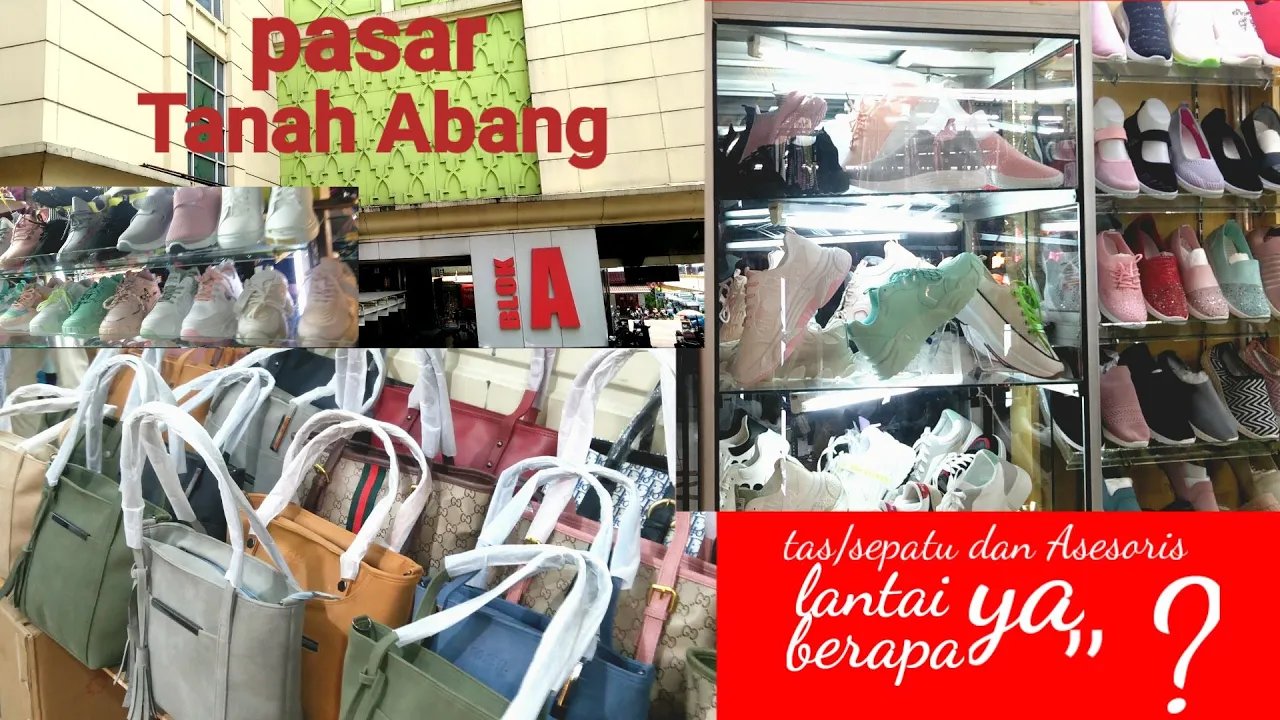 BLOK B LANTAI 3 PUSAT GROSIR TAS & SEPATU TANAH ABANG TERLENGKAP