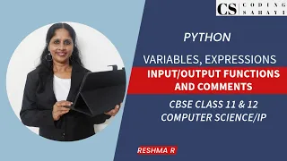 EXPRESSIONS INPUT OUTPUT FUNCTIONS IN PYTHON - CBSE CLASS 11 12