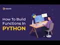 How to Build a Function in Python Python Tutorial for Beginners Eduonix